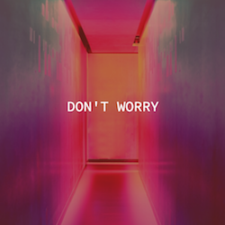don't worry